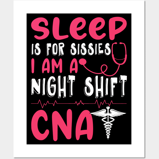 Night Shift CNA Funny Certified Nursing Assistant Medical T-Shirt CNA Gifts For Women Wall Art by paynegabriel